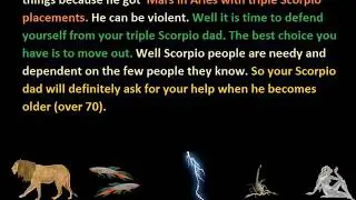 Non Scorpio Child and Scorpio parent personalities.   Relationship and drama with triple Scorpio