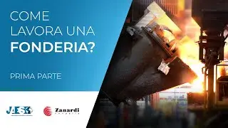 Come lavora una FONDERIA PARTE 1 - Zanardi Fonderie