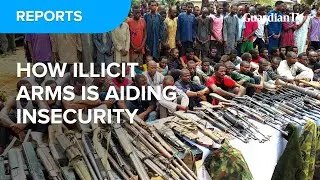 How illicit arms is aiding insecurity in Nigeria