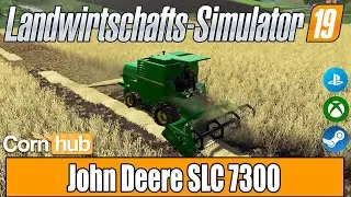 LS19 Modvorstellung - John Deere SLC 7300 - LS19 Mods