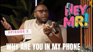 Hey MR🎙️ | Episode 2: Why Are You In My Phone 📞