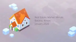 Batavia IL Real Estate Minute - January 2020