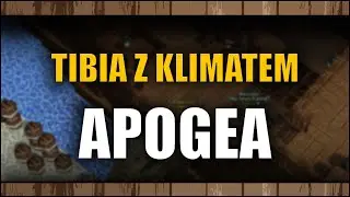 Apogea (Gameplay 2K) - Kolejna Tibia