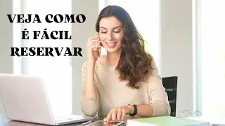 Veja como fazer sua reserva