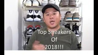 2018 Top 10 Sneakers!