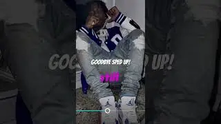 Goodbye Kyle rich sped up #dthang #freekayflock #kylerichh