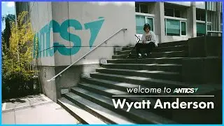 Wyatt Anderson | Welcome to Antics