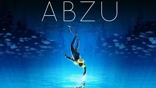 Abz&ucirc; [PS4] Walktrough #1 ABZU Full Game