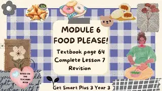 GET SMART PLUS 3 YEAR 3 | TEXTBOOK PAGE 64 | MODULE 6 FOOD, PLEASE! | REVISION 6