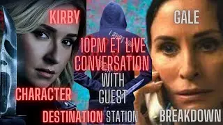 Scream 6 Character Breakdown - Gale Weathers & Kirby Reed With Guest Destination Station #scream6