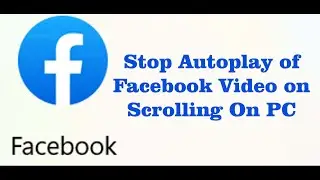 КАК ОТКЛЮЧИТЬ/ОБЕЗОПАСИТЬ ЗВУК ВИДЕО FACEBOOK ИЛИ АВТОВОСПРОИЗВЕДЕНИЕ FACEBOOK ПРИ ПРОКРУТКЕ НА ПК (2024)