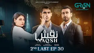 Naqsh 2nd Last Episode 30 - 20th September 2025 | Sami Khan - Hina Altaf | Multiverse Entertainment
