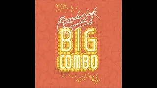 Broderick Smith's Big Combo - 