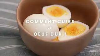 COMMENT CUIRE UN &OElig;UF DUR ? - Cuisine AZ