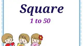 1 to 50 square | square tricks | squares 1 to 50 | Learn square of 1 to 50 list