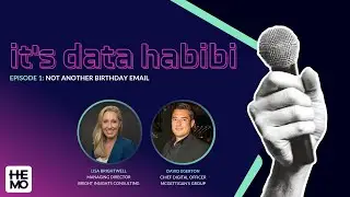 It's Data Habibi Podcast Ep 1: Not Another Birthday Email with Lisa Brightwell & David Egerton