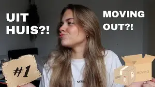 IK GA HET HUIS UIT!- MOVING OUT!  Part 1 | Emma Keuven