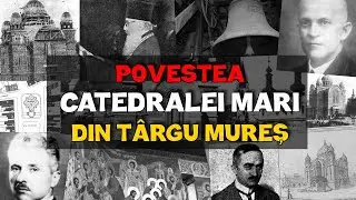 Povestea Catedralei Mari din Târgu Mureș I OLD ROMANIA