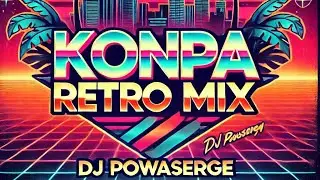 KONPA RETRO MIX Feat. Mizik Mizik Digital Express Zenglen Zekle Zin Phantoms Sweet Micky + MORE!