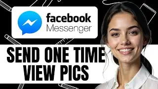 HOW TO SEND ONE TIME VIEW PICTURE ON FB MESSENGER NEW UPDATED 2025 GUIDE!