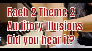 Hear The Notes That Weren't Played - Rach 2 Theme 2 Piano Solo