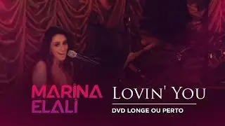 Marina Elali - Lovin' You | DVD Longe ou Perto