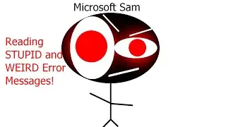 Microsoft Sam Reading Funny Windows Error Messages