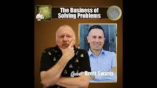 The Business of Solving Problems. Brett Swarts