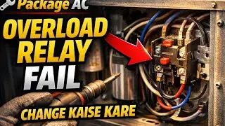 Package AC Overload Relay Kaise Change Kare  💯 Package AC Trip Problem?