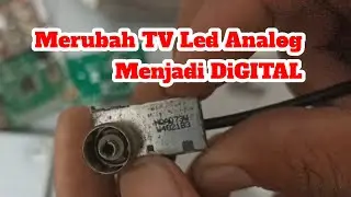 Merubah TV LED Analog Menjadi TV Digital #tunerdigital #tvled