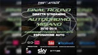 TIME ATTACK ITALIA 2025 | LIVE STREAMING - FINAL ROUND MISANO (MATTINO)