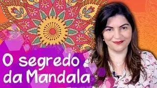 O GRANDE SEGREDO DO EFEITO DA MANDALA (PORQUE ELA É TÃO EFICAZ)  | #68
