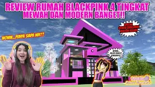 REVIEW RUMAH BLACKPINK 4 LANTAI MODERN & MEWAH BANGET!! SAKURA SCHOOL SIMULATOR - PART 173
