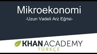 Uzun Vadeli Arz Eğrisi (Mikroekonomi / Arz, Talep ve Piyasa Dengesi)