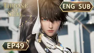 ENG SUB | Throne Of Seal [EP49] english