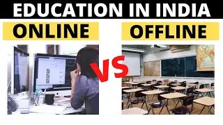 Online Vs Offline/Traditional Education In India | HINDI | Importance and Problems