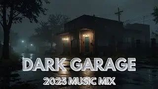 Dark UK Garage Vibes | Best of 2025