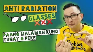 Paano malaman kung tunay o peke | Anti radiation glasses | Mr. Doobie