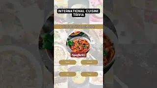 Global Cuisine Quiz: Can You Name the Origin of These International Dishes?