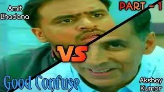 Confuse (Good Confuse) Short Part - 1 Feat Akshay Kumar And Amit Bhadana Video