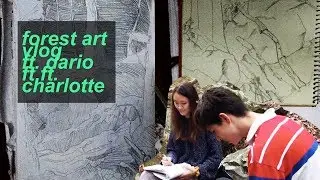 forest art vlog ft. dario (ft. ft. charlotte)