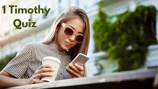 7 Life Changing Questions | Book of 1 Timothy | Bible Quiz