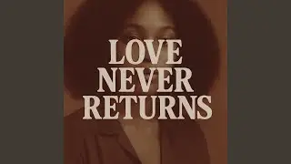 Love Never Returns (Remix)