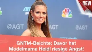 GNTM-Beichte: Davor hat Modelmama Heidi riesige Angst! | CELEBRITIES und GOSSIP
