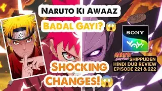 Naruto Shippuden Hindi Dub Review | Episode 221 & 222 | Shocking Changes & Voice Acting!😲