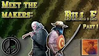 Meet The Makers - Bill.E (part 1) | Hunt: Showdown Interview