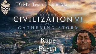 Let's Play Civilization 6: Gathering Storm - Kupe part 1
