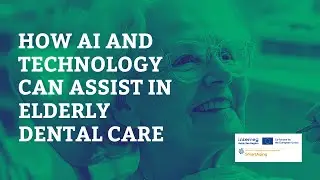 SmartAging feat HammTek: How AI and technology can assist in elderly dental care