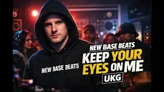 New Base Beats &ndash; Keep Your Eyes On Me (UKG / UK Garage)