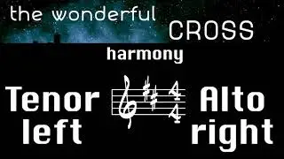 The Wonderful Cross - Harmony Tutorial